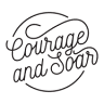 Courage & Soar