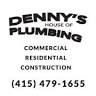 Denny's House of Plumbing Inc