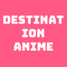Destination Anime
