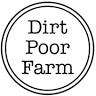 Dirt Poor Farm