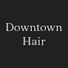 Downtown Hair