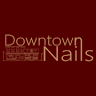 DOWNTOWN NAILS