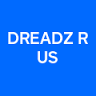 DREADZ R US