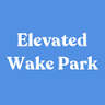 Elevated Wake Park