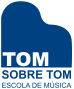 Tom Sobre Tom - Escola de Música