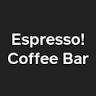 Espresso! Coffee Bar