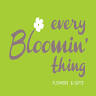 Every Bloomin' Thing