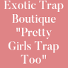 Exotic Trap Boutique