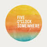 Five O'Clock Somewhere