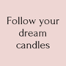 Follow your Dream candles