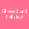 Glossed and Polished