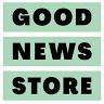 GOOD NEWS STORE