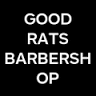GOOD RATS BARBERSHOP