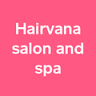Hairvana Salon & Spa