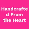 Handcrafted From the Heart