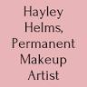 Hayley Helms, Permanent Makeup Artist