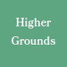 Higher Grounds