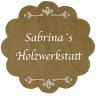 Sabrina's Holzwerkstatt
