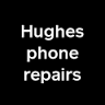 Hughes phone repairs