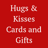 Hugs & Kisses Cards and Gifts