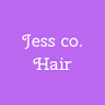 Jess Co. Hair
