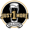 Just 1 More Bar & Casino