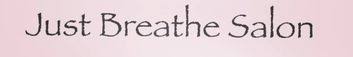Just Breathe Salon