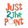 Just To The Point Com