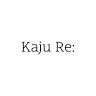 Kaju Re: 北陸のドライフルーツ専門店