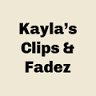 Kayla’s Clips & Fadez