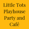 Little Tots Playhouse Party & Café