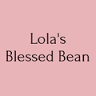 Lola’s Blessed Bean