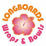 Longboards Wraps & Bowls