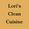 Lori's Clean Cuisine