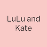 LuLu and Kate