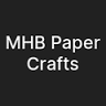 MHB Paper Crafts