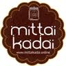Mittai Kadai