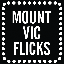 Mount Vic Flicks
