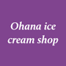 Ohana ice cream shop