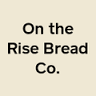 On the Rise Bread Co.