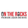 On The Rocks Premium Liquor and Wine
