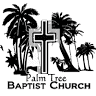 Palm Tree Baptist Church