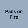 Pans on Fire