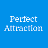 Perfect Attraction
