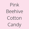 Pink Beehive Cotton Candy