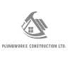 Plumbworks Construction Ltd.