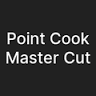 POINT COOK MASTERCUT