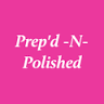 Prep'd -N- Polished