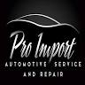 Pro Import Automotive Service and Repair