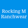 Rocking M Ranchwear